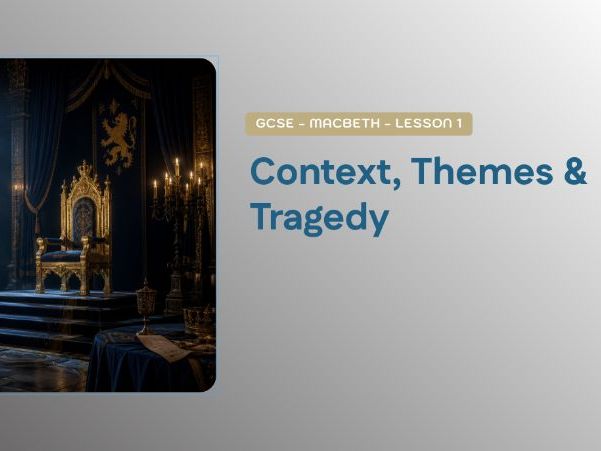 GCSE Macbeth Lesson 1: Jacobean Beliefs, Kingship & Regicide