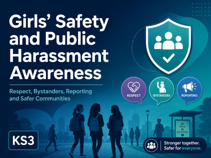 Girls’ Safety and Public Harassment Awareness KS3 2026