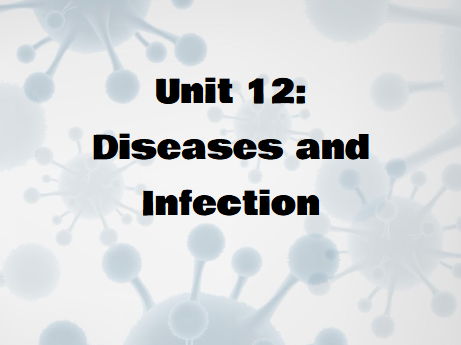 BTEC Level 3 Biomedical Science: Unit 12 (Diseases & Infections) Complete Lesson & Practical Bundle