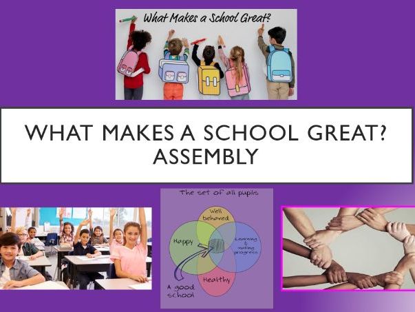 What Makes A School Great Assembly Teaching Resources
