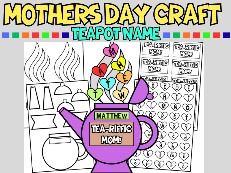 Mothers Day Tea Pot Name Craft Steam and Heart Craft Activity Keepsake Bulletin Board