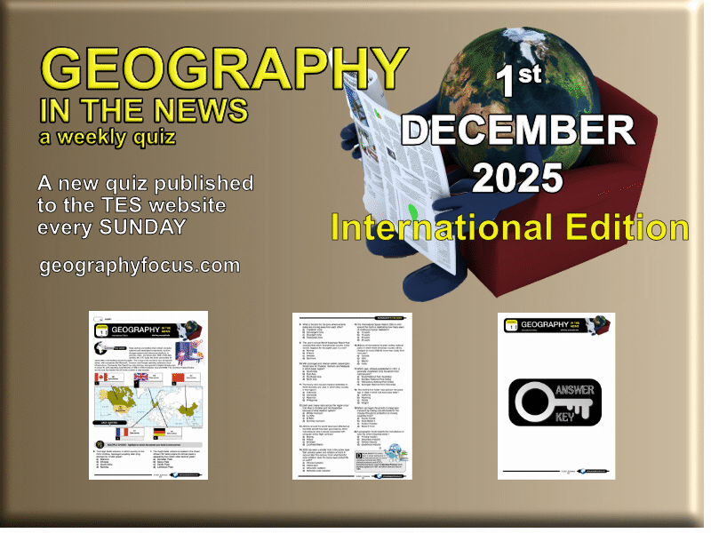 GEOGRAPHY IN THE NEWS weekly quiz - 1 December 2025