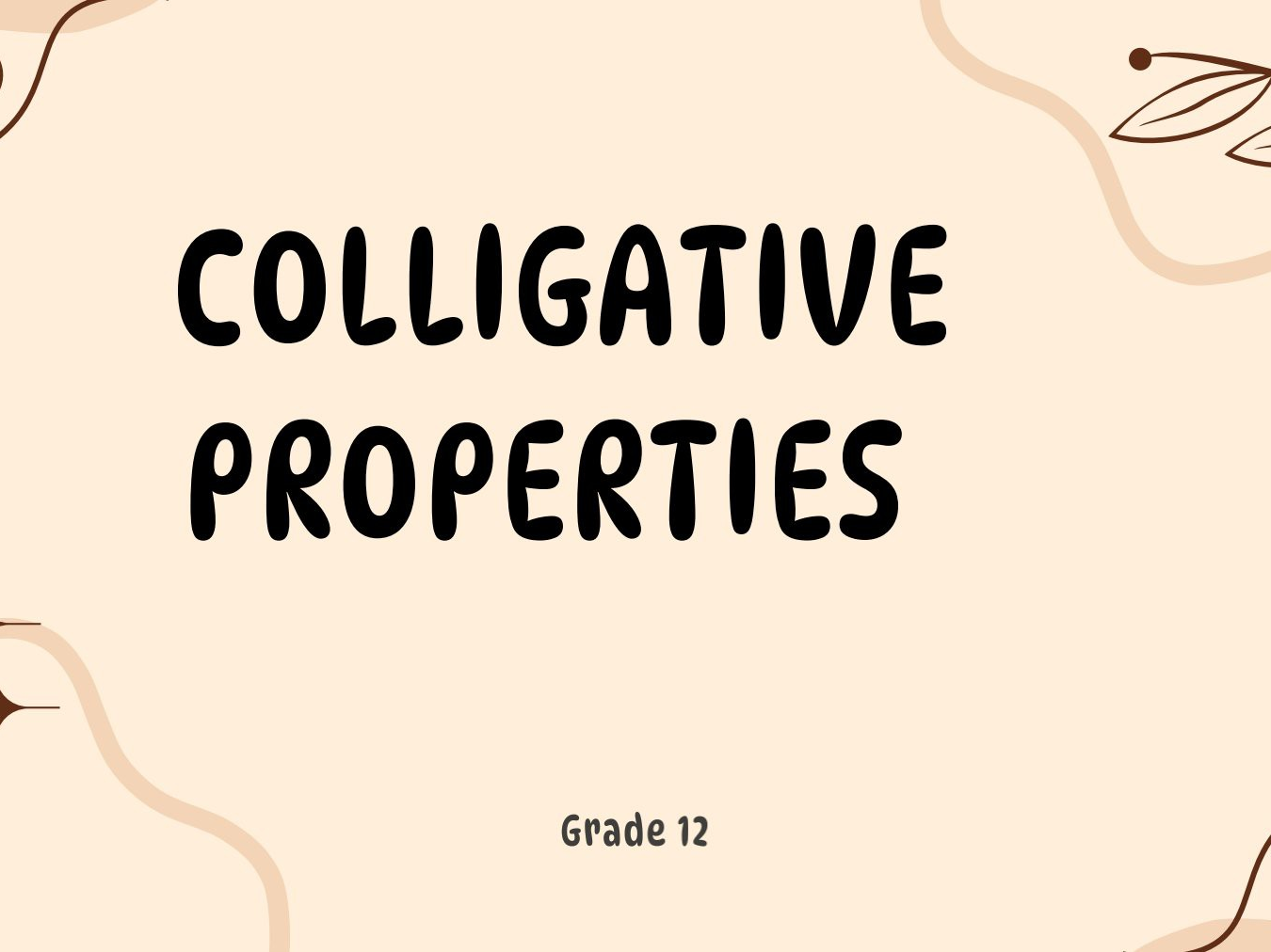 Colligative Properties -Grade 12 Chemistry PPT (With Daily Life Examples and Practice