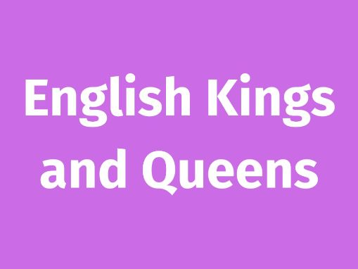 English Kings and Queens