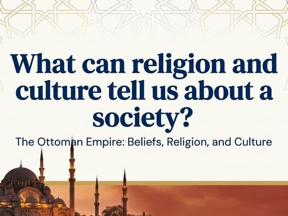 Ottoman Empire – Beliefs, Religion and Culture (Year 8 History)