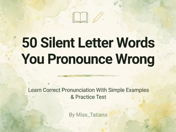 Slince Letters 50 Silent Letter Words You Pronounce Wrong - For Secondary School ...