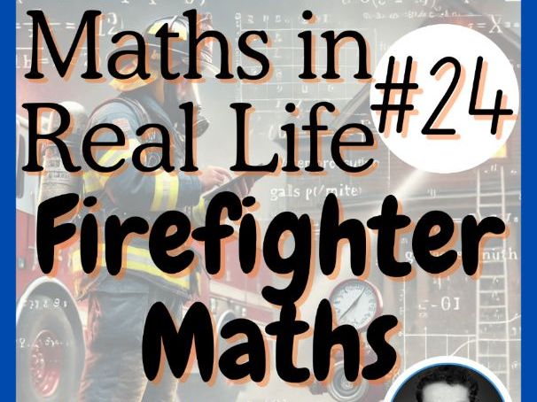 Firefighter Maths - Maths in Real Life | Article #24 | Reading | Print + Digital