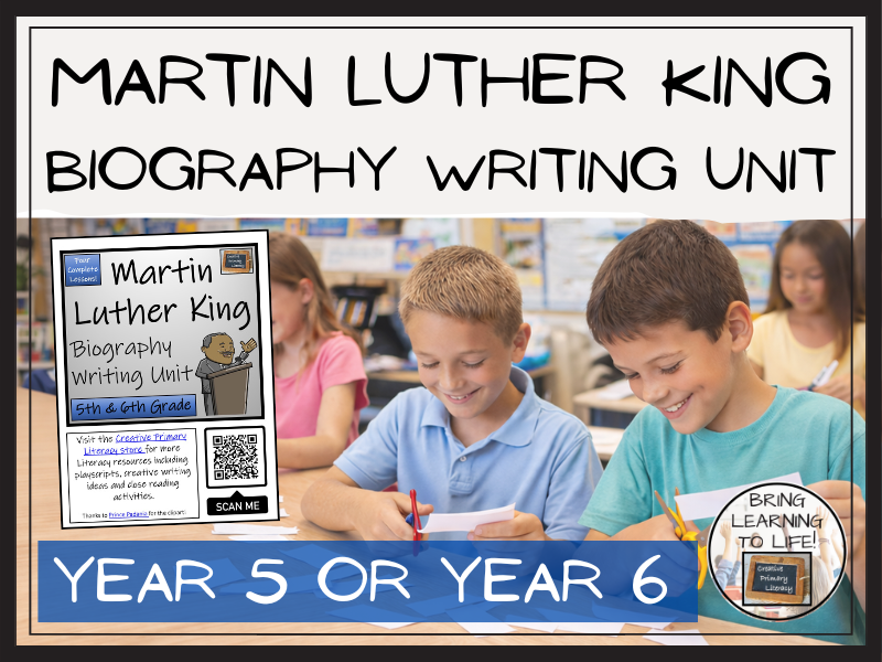 Martin Luther King Jr. Biography Writing Unit | Year 5 & Year 6 | UKS2