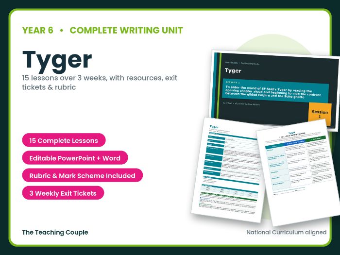 Tyger | Year 6 English Unit | 15 Complete Lessons + Resources + Mark Scheme