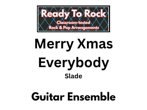 Merry Xmas Everybody (Fun Christmas Song)- KS2 Guitar Ensemble Arrangement