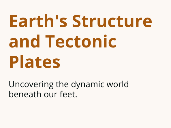 Y8 - Earth's Structure and Tectonic Plates