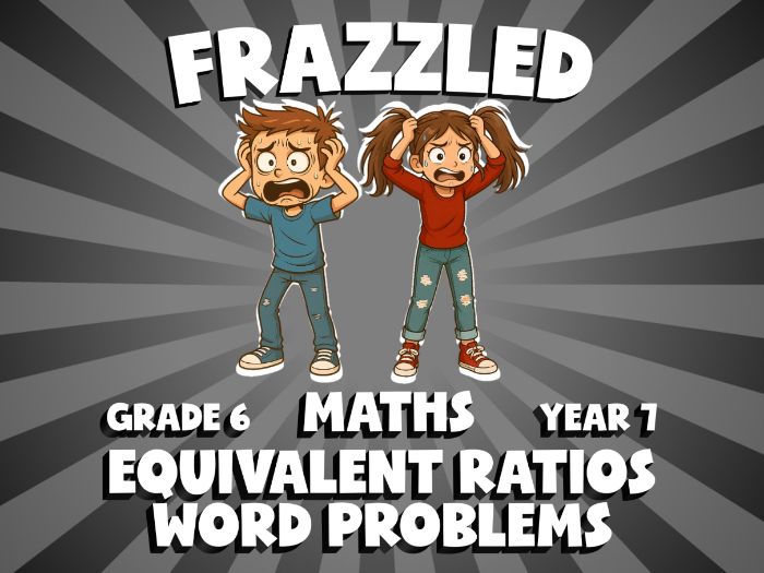 Equivalent Ratios Word Problems FRAZZLED Maths Game | No-Prep Year 7 Review Activity