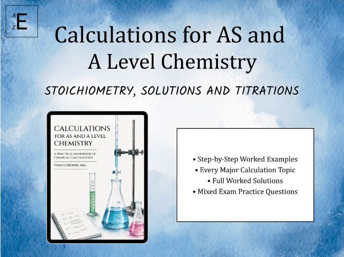 A Level Chemistry Calculation Pack: Stoichiometry, Solutions, Titrations and Gases