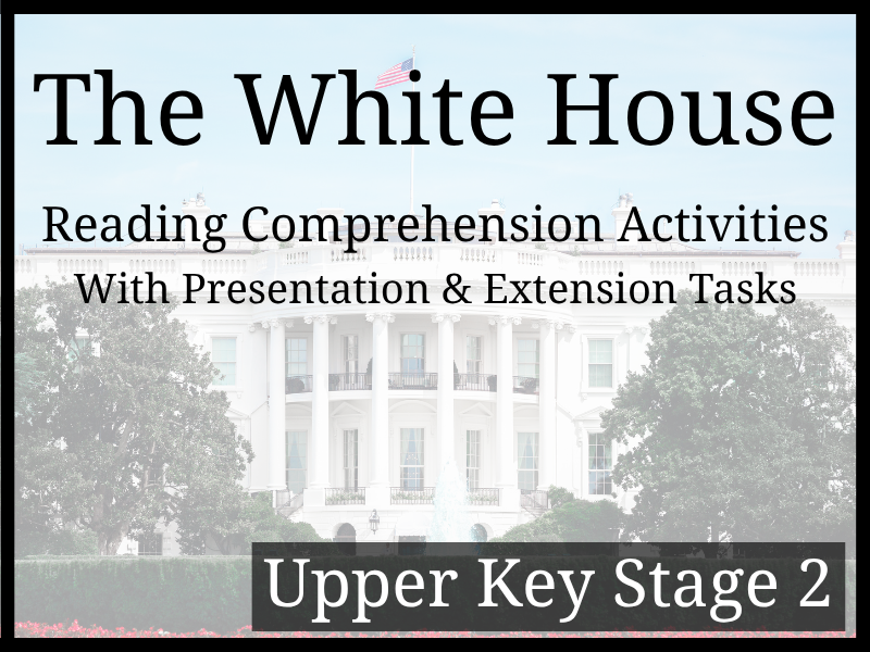 The White House Reading Comprehension Activities | Year 5 & Year 6 | UKS2