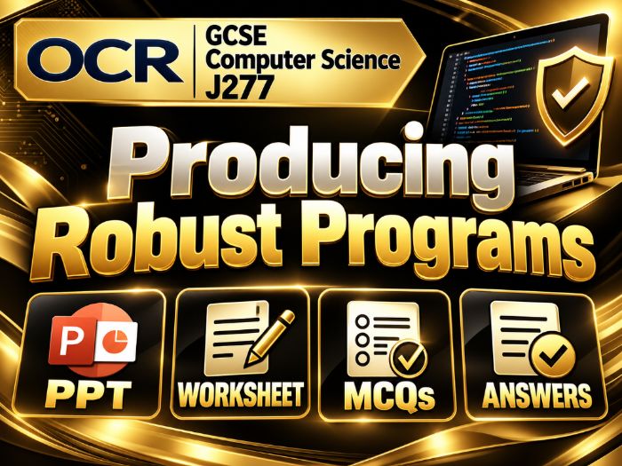 Producing Robust Programs | OCR GCSE Computer Science J277 | PPT, Worksheet, MCQs, Answers