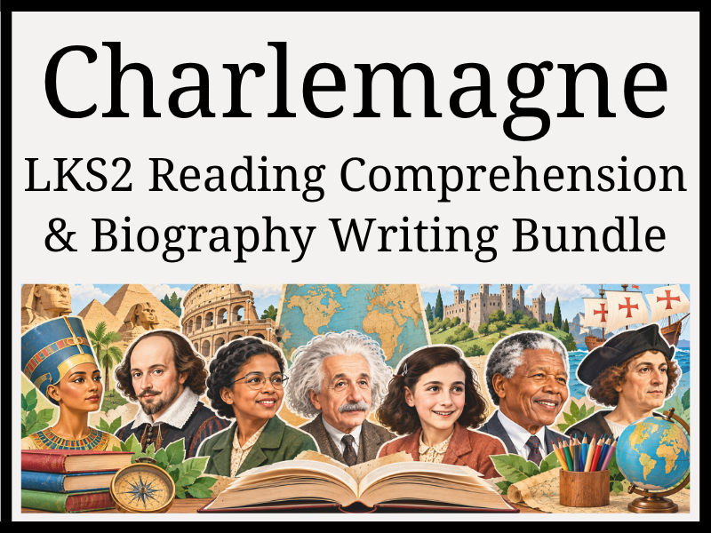 Charlemagne Reading Comprehension & Biography Writing Bundle | Year 3 & Year 4 | LKS2