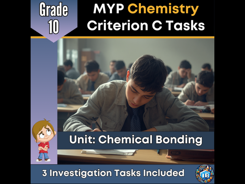 MYP Grade 10 Chemistry: 3 Criterion C Assessment Tasks - Bonding - 2026