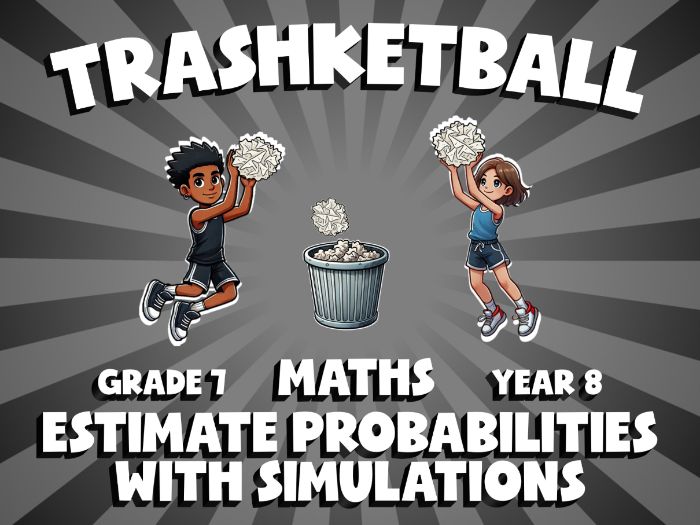 Estimate Probabilities with Simulations TRASHKETBALL Maths Game | No-Prep Year 8 Review Activity