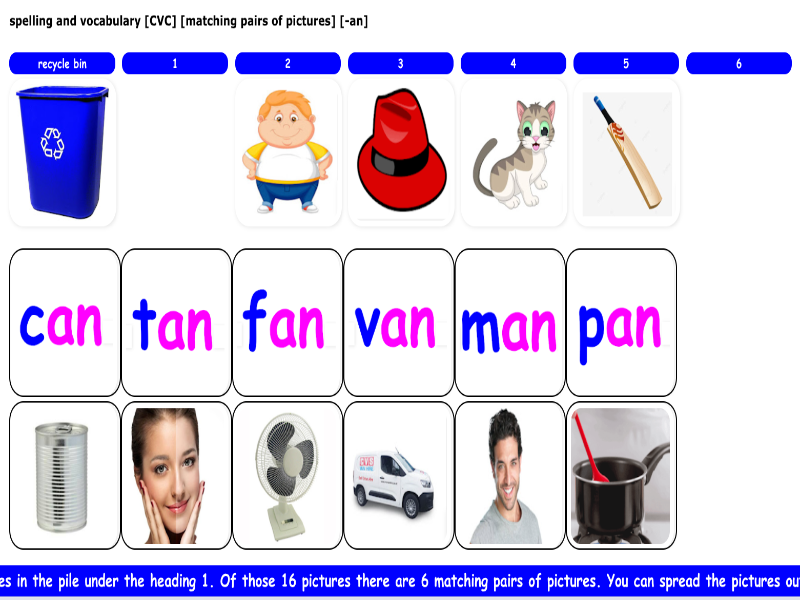 spelling and vocabulary [CVC] [matching pairs of pictures] [-an]