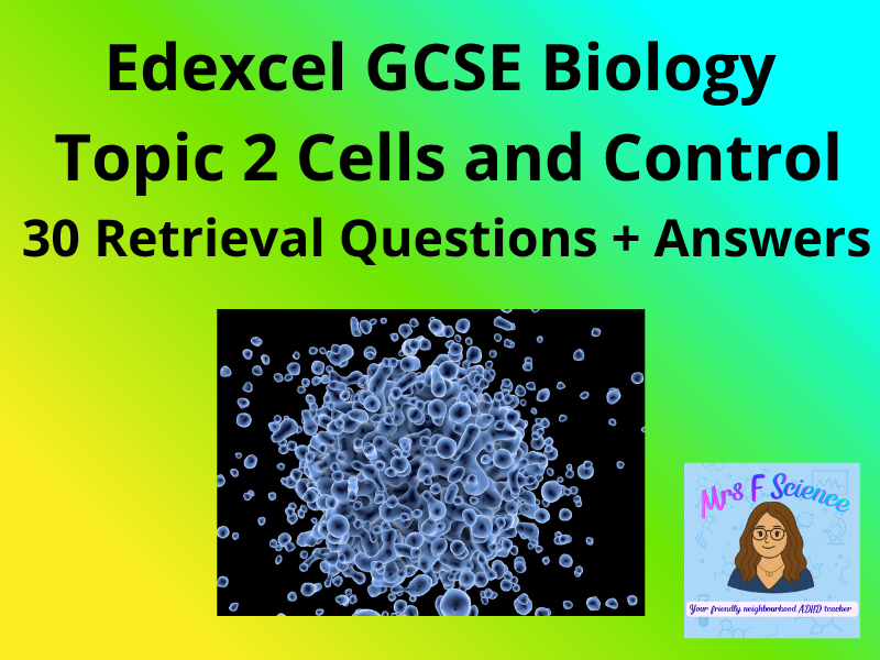Edexcel GCSE Biology Topic 2 Cells & Control Retrieval | 30 Questions + Answers