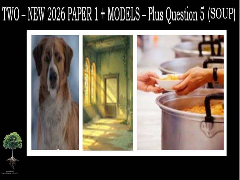 TWO - NEW 2026 PAPER 1 + (MODELS) - & Q5 (SOUP)
