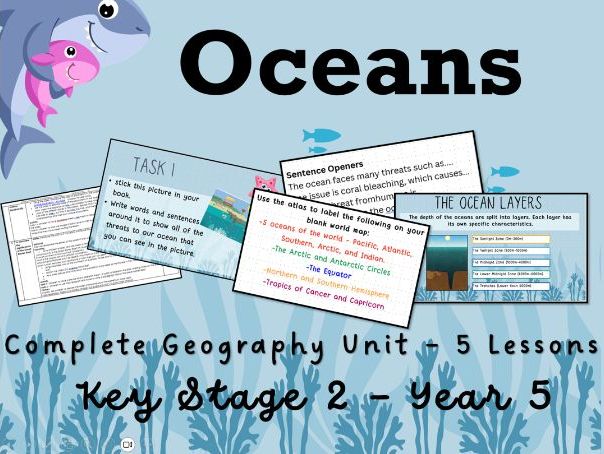 The worlds Oceans  - Complete geography unit. Year 5