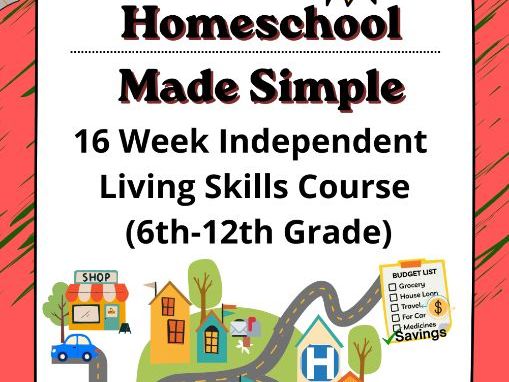 16 Week Independent Life Skills Course | Grades 6th-12th