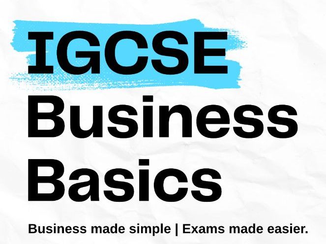 Cambridge IGCSE Business 0264 | Section 1 Business Basics Revision Pack | FREE