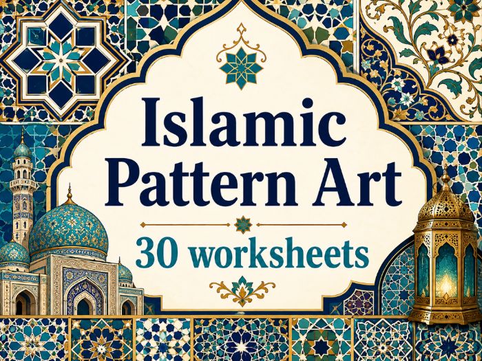 Islamic Pattern Art | 20 Art & Design Worksheets | KS2 KS3 KS4 Cover Lessons | Geometry, Tessellatio
