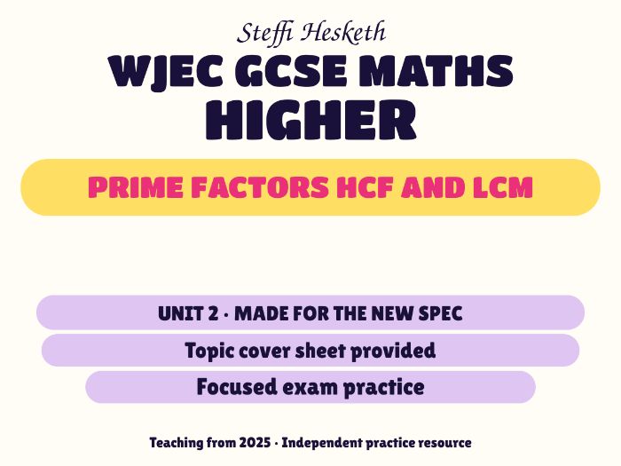 WJEC New Spec Maths Higher Unit 2: Prime factors HCF and LCM