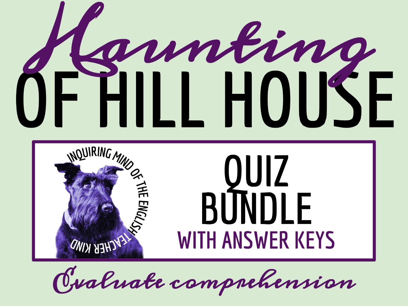 The Haunting of Hill House by Shirley Jackson Reading Comprehension Quizzes and Answer Keys