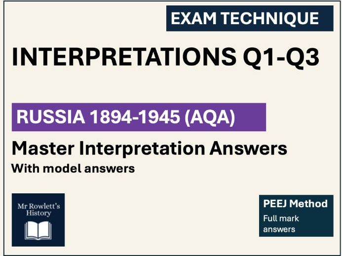 AQA GCSE History Russia 1894-1945 | Interpretation Study Guide Q1-Q3 | PEEJ Method