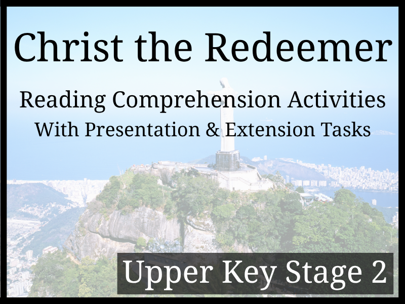 Christ the Redeemer Reading Comprehension Activities | Year 5 & Year 6 | UKS2