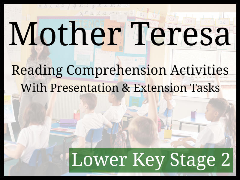 Mother Teresa Reading Comprehension Activities | Year 3 & Year 4 | LKS2