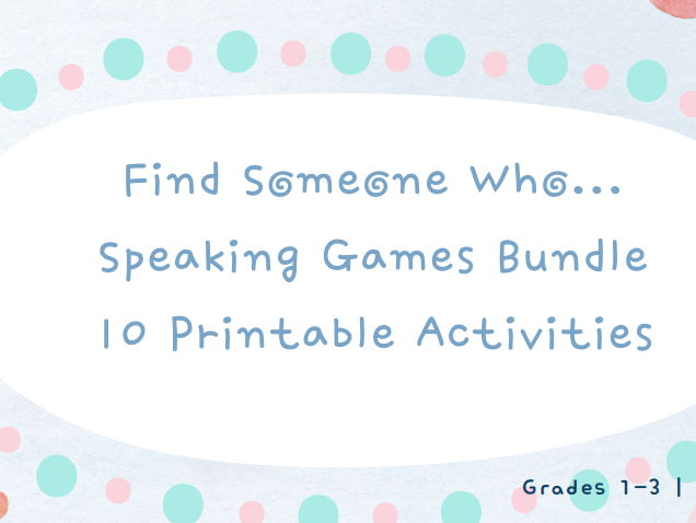 FIND SOMEONE WHO... Speaking Games Bundle