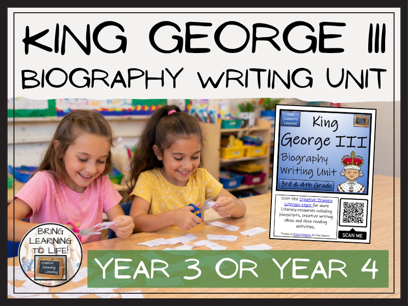 King George III Biography Writing Unit | Year 3 or Year 4