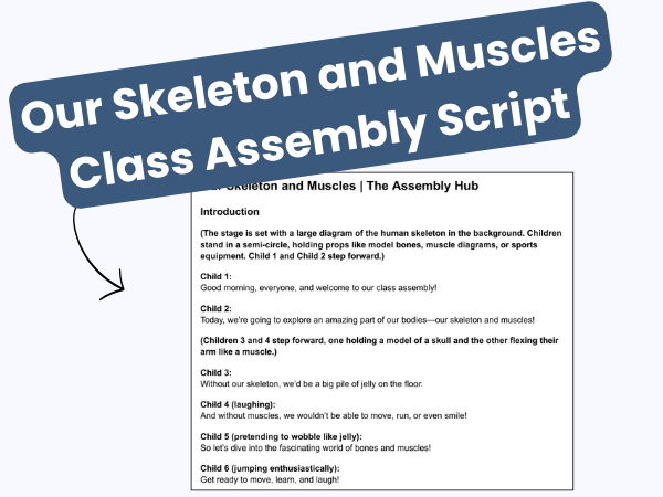 Our Skeleton and Muscles KS2 Class Assembly Script