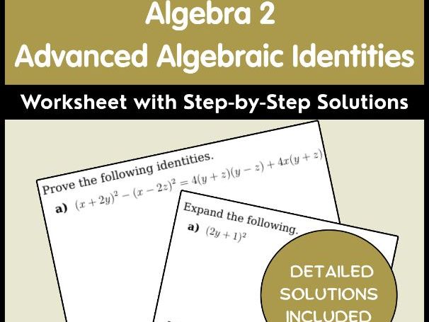 Algebra 2 Advanced Algebraic Identities Worksheet with Step-by-Step Solutions