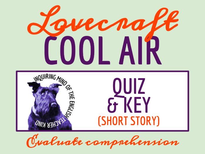 "Cool Air" by H.P. Lovecraft Quiz & Answer Key | Weird Fantasy Story with Comprehension Questions