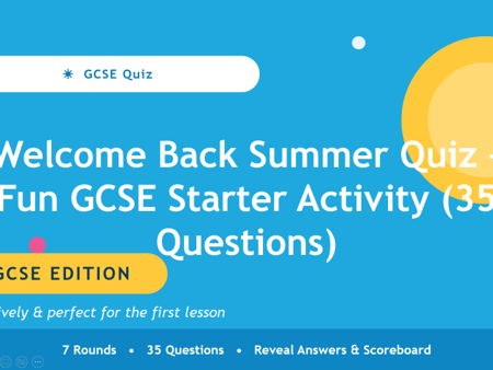Welcome Back Summer Quiz – Fun GCSE Starter Activity (35 Questions)