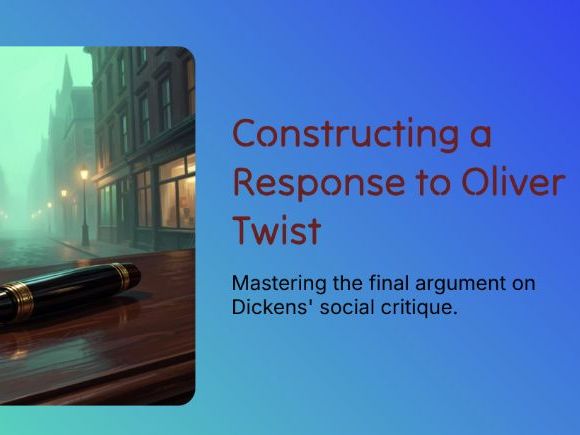 Oliver Twist – Poverty, Argument Building & Social Critique