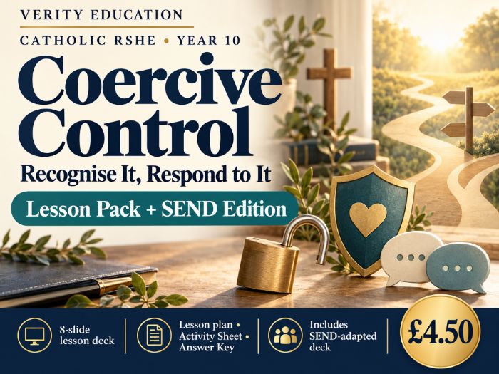 Catholic RSHE Y10: Coercive Control — Recognise It, Respond to It | Lesson