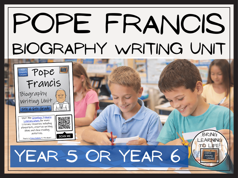 Pope Francis Biography Writing Unit | Year 5 or Year 6
