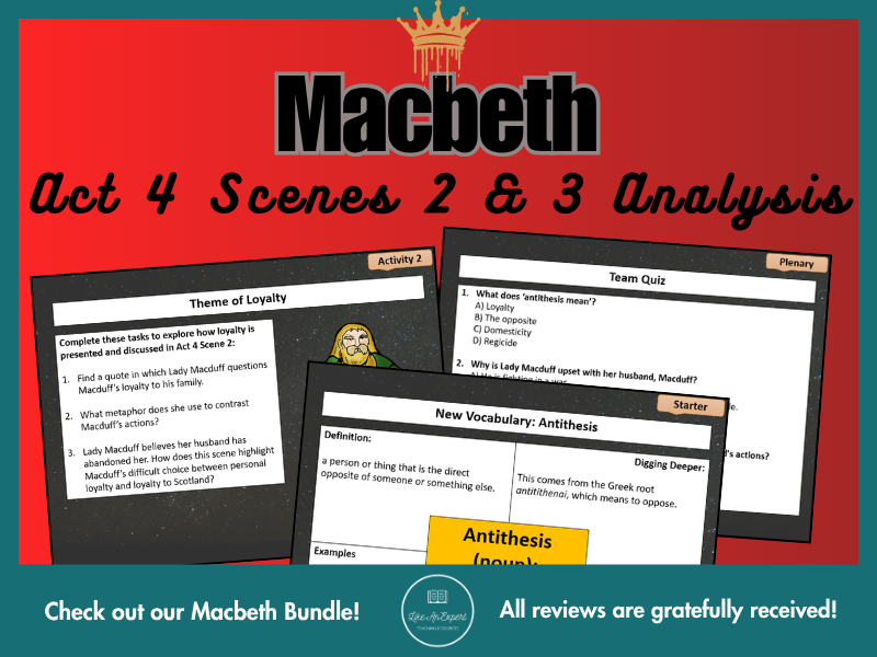 Macbeth Act 4 Scenes 2 and 3: Analysis Lesson