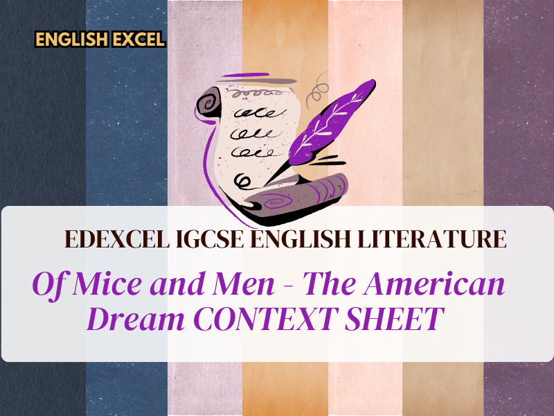 IGCSE English Literature The American Dream CONTEXT SHEET Of Mice & Men