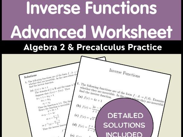 Inverse Functions Advanced Worksheet Algebra 2 & Precalculus Practice