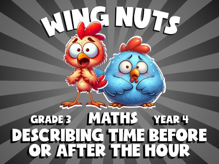 Describing Time Before Or After The Hour WING NUTS Maths Game | No-Prep Year 4 Review Activity