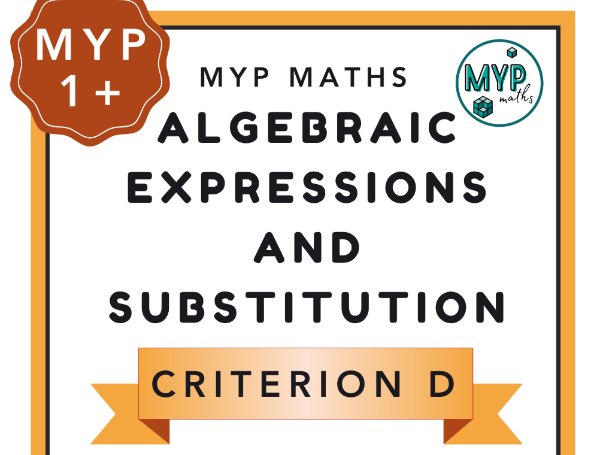 Algebraic expressions maths in real life formative task (MYP Maths Criterion D)