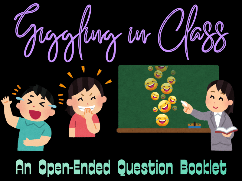 Giggling in Class Question Booklet: Exploring Laughter, Learning, and Feelings
