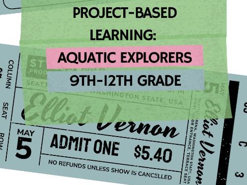 Aquatic Explorers | Project-Based Learning Unit for Grades 9-12